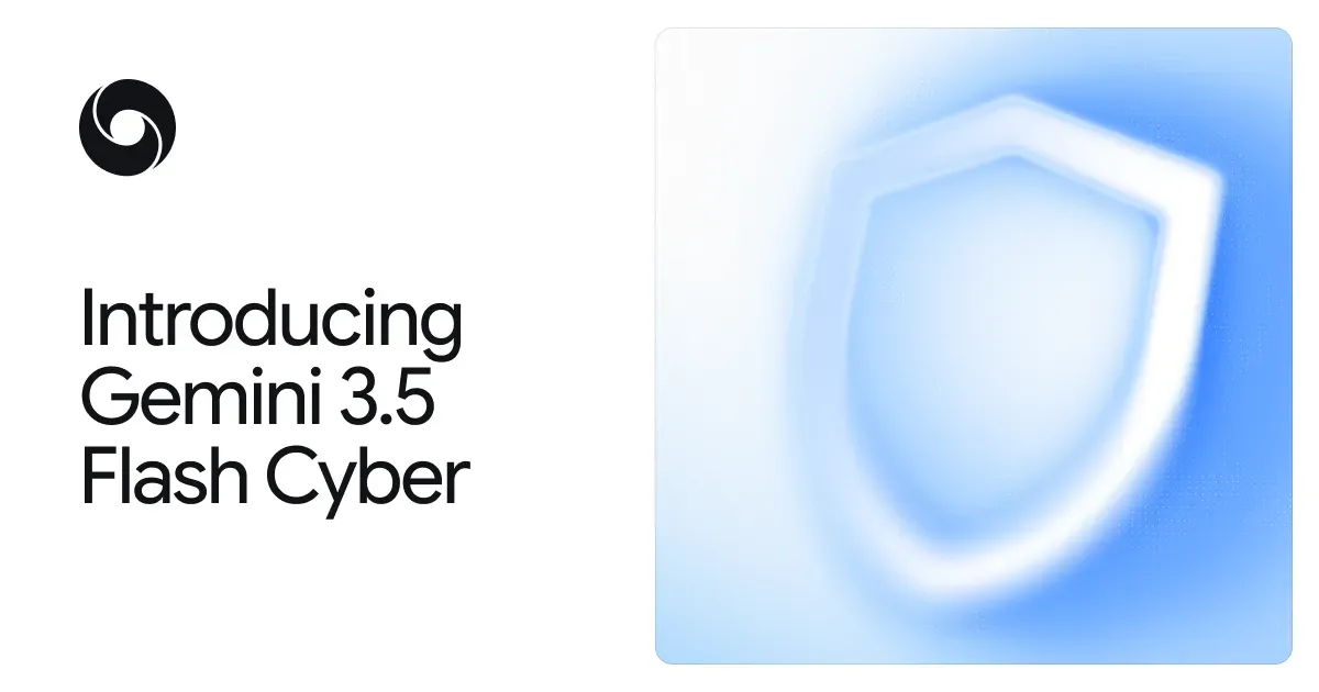 Introducing Gemini 3.5 Flash Cyber